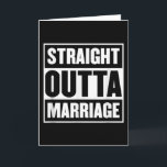 Straight Outta Marriage Funny Divorce Party Card<br><div class="desc">Hope you like it</div>