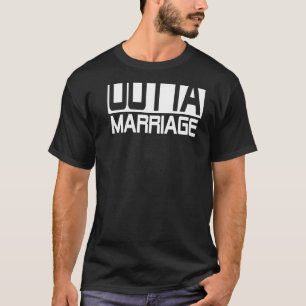 Straight Outta Marriage Funny Divorce Party T-Shirt