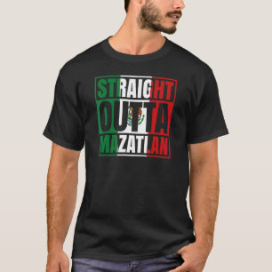 Straight Outta Mazatlán Sinaloa Mexico Mexican Fla T-Shirt