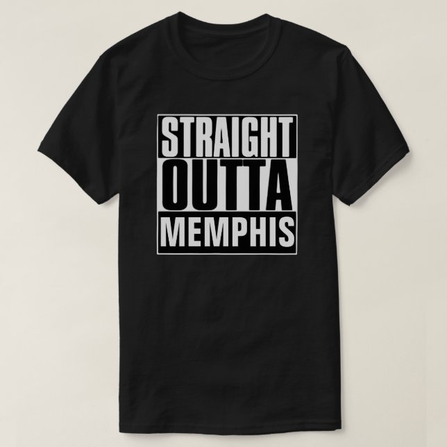 STRAIGHT OUTTA MEMPHIS T-SHIRT (Design Front)