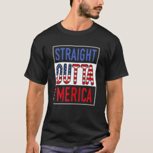 Straight Outta Merica 4Th Of July T-Shirt
