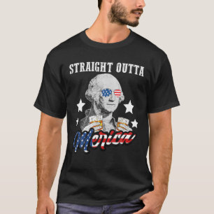 Straight Outta Merica George Washington Funny 4Th T-Shirt
