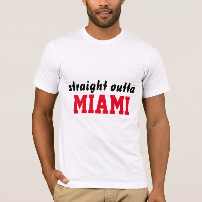 STRAIGHT OUTTA MIAMI T-SHIRT (Front)