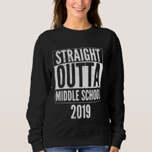 Straight Outta Middle School 2019 Graduation Graph Sweatshirt