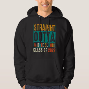 Straight Outta Middle School 2022 Graduation 1 Hoodie