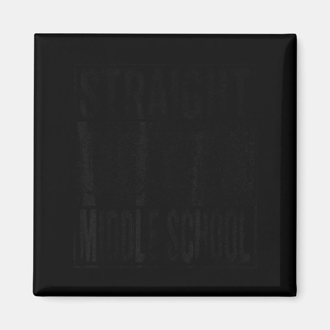 Straight outta middle school class of 2026 magnet (Front)