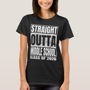 Straight outta middle school funny 2026 middle T-Shirt