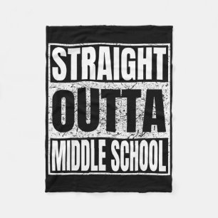 Straight Outta Middle School Funny Cl 2026 Graduat Fleece Blanket