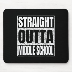 Straight Outta Middle School Funny Cl 2026 Graduat Mouse Pad