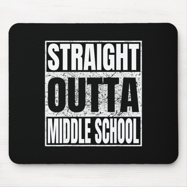 Straight Outta Middle School Funny Cl 2026 Graduat Mouse Pad (Front)