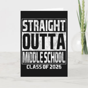 Straight Outta Middle School Graduation Cl Of 2026 Card
