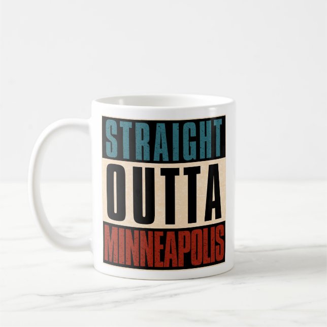 Straight Outta Minneapolis Minnesota MN Coffee Mug (Left)