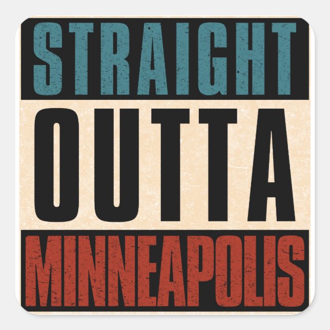 Straight Outta Minneapolis Minnesota MN Square Sticker (Front)