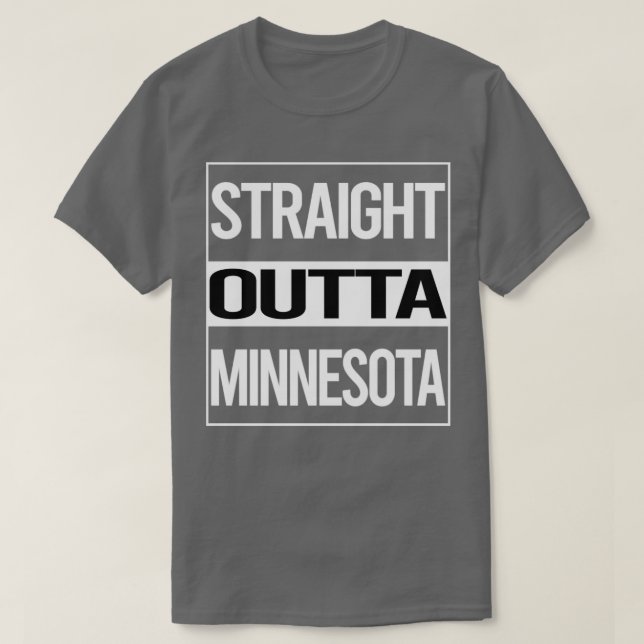 Straight Outta Minnesota  T-Shirt (Design Front)