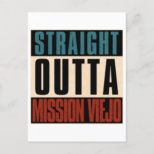 Straight Outta Mission Viejo California CA Postcard