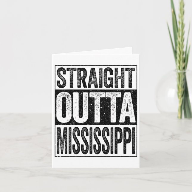 Straight Outta Mississippi Ms State  Card (Front)
