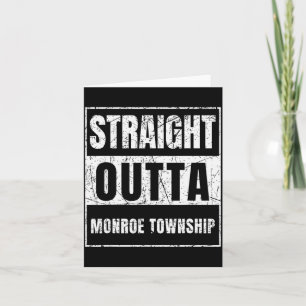 Straight Outta Monroe Township New Jersey Card