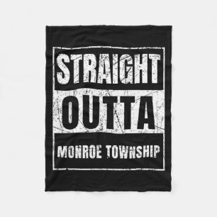 Straight Outta Monroe Township New Jersey  Fleece Blanket