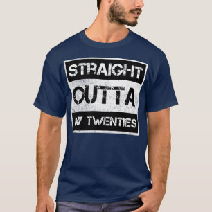 Straight Outta My Twenties Vintage Distressed Souv T-Shirt