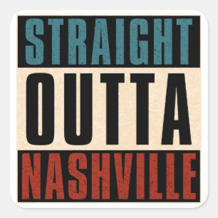 Straight Outta Nashville Tennessee TN Square Sticker
