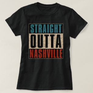 Straight Outta Nashville Tennessee TN T-Shirt