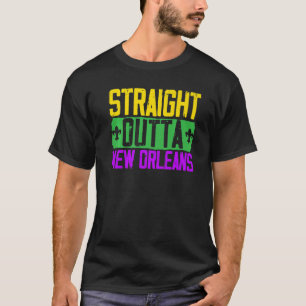 Straight Outta New Orleans Louisiana Mardi Gras Pa T-Shirt