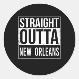 Straight Outta New Orleans - Usa American Hometown Classic Round Sticker