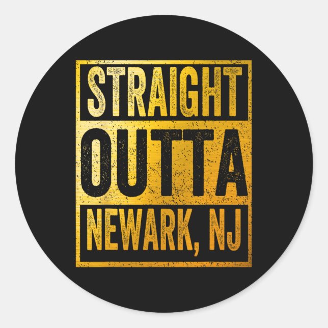 Straight Outta Newark New Jersey  Classic Round Sticker (Front)