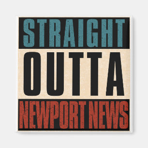 Straight Outta Newport News Virginia VA Magnet