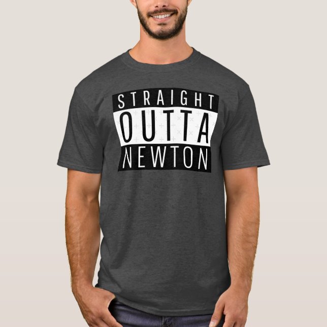 Straight Outta Newton Massachusetts T-Shirt (Front)