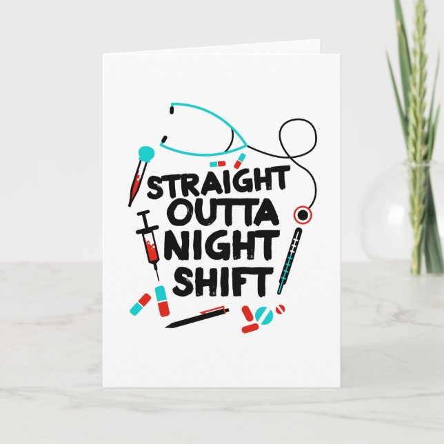 Straight Outta Night Shift Nurse Card (Front)
