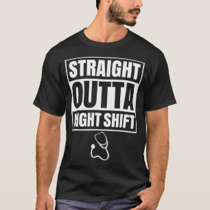 Straight Outta Night Shift Nurse Nursing Christmas T-Shirt