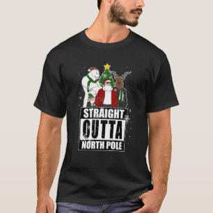 Straight Outta North Pole Santa Claus North Pole C T-Shirt