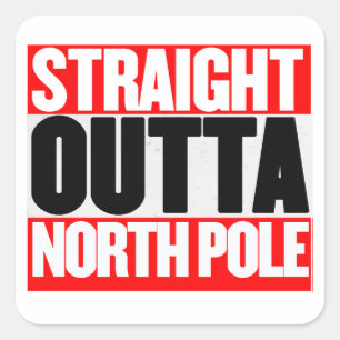 Straight Outta North Pole Square Sticker