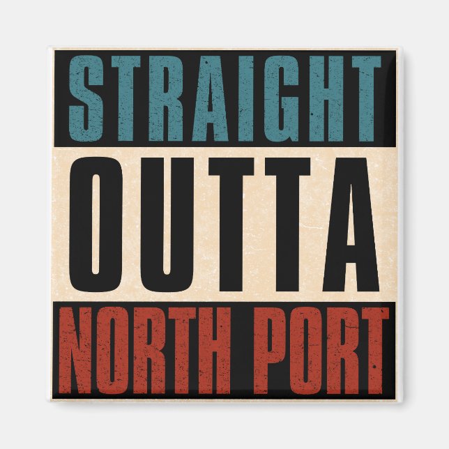 Straight Outta North Port Florida FL Magnet (Front)