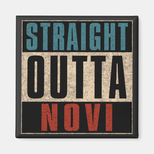 Straight Outta Novi Michigan MI Magnet (Front)
