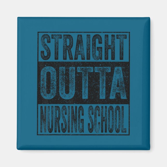 Straight outta nursing school class of 2026 magnet (Front)