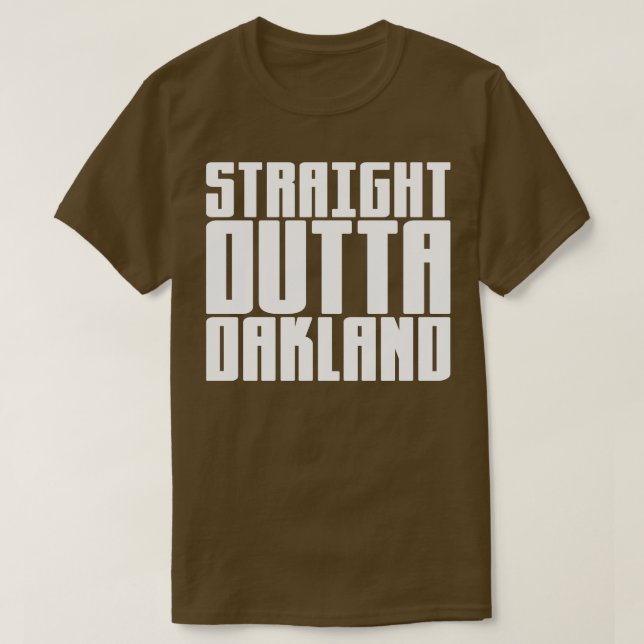 Straight Outta Oakland T-Shirt (Design Front)