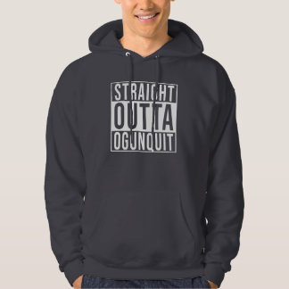 Straight Outta Ogunquit Hoodie