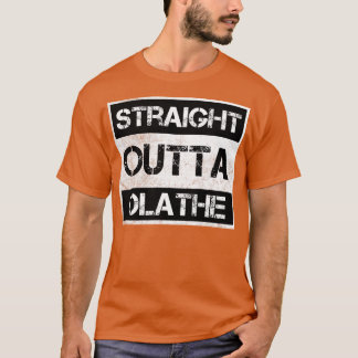Straight Outta Olathe Kansas Vintage Distressed So T-Shirt