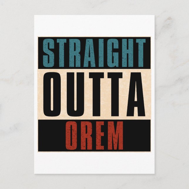 Straight Outta Orem Utah UT Postcard (Front)