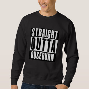 Straight Outta Ouseburn Sweatshirt