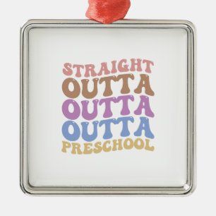 Straight Outta Outta Outta Preschool Metal Tree Decoration