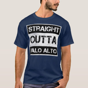 Straight Outta Palo Alto city California Vintage D T-Shirt