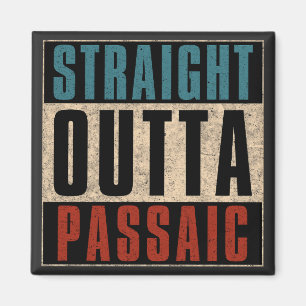 Straight Outta Passaic New Jersey NJ Magnet