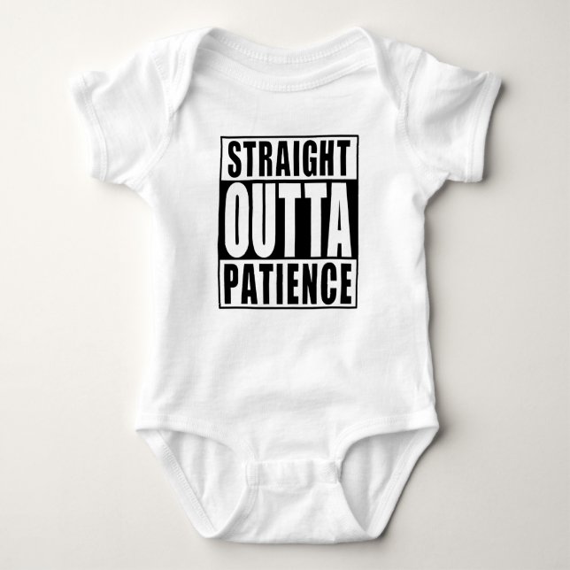 Straight Outta Patience Baby Bodysuit (Front)