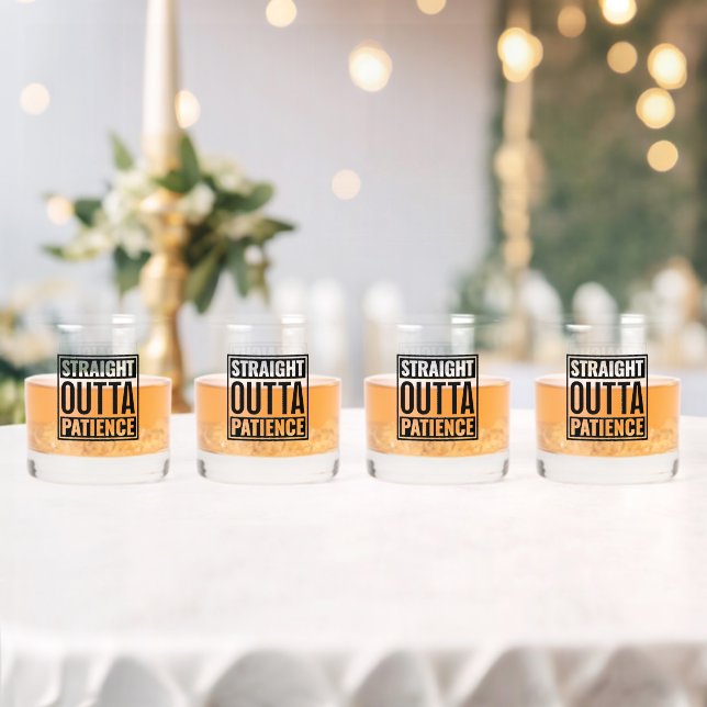 Straight Outta Patience Text Whiskey Glass (Insitu (Wedding))