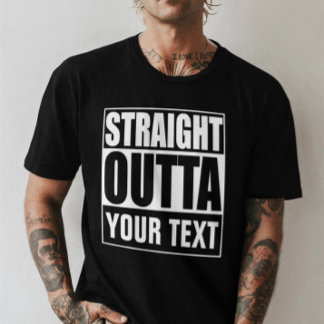 Straight Outta Personalised By You T-Shirt