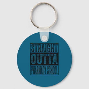 Straight outta pharmacy school class of 2026 key ring