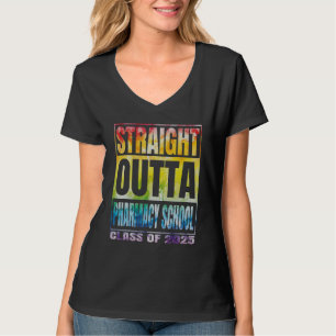 Straight Outta Pharmacy School Graduation Class Of T-Shirt